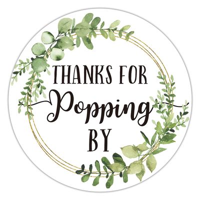 Thanks for Popping by Stickers - Greenery Baby Shower Favor, Bridal Shower, Wedding - 2 Inch, 50-Pack
