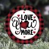 Christmas Ornament Love You More Ceramic Ornament Red and Black Plaid Valentines Day Circle Holiday Keepsake Ornaments Xmas Tree Hanging Decoration for Family & Friend view 2