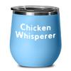 Chicken Whisperer Wine Tumbler Travel Cup Funny Gift for Crazy Chicken Lady Bird Farmer view 1