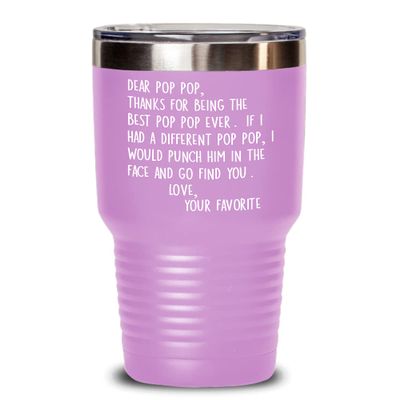 Dear Pop Pop Tumbler for Grandpa Funny Punch in the Face Gag Jokes Birthday Christmas Fathers Day Idea from Grandchildren 20 or 30oz Hot Cold Cup for