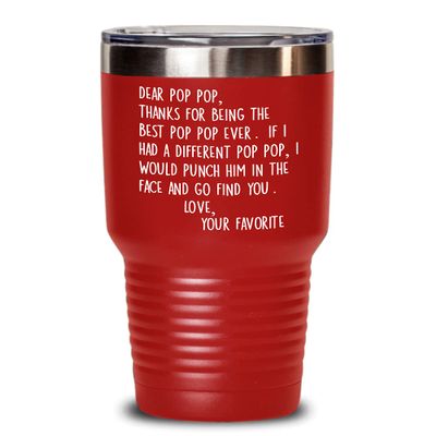 Dear Pop Pop Tumbler for Grandpa Funny Punch in the Face Gag Jokes Birthday Christmas Fathers Day Idea from Grandchildren 20 or 30oz Hot Cold Cup for