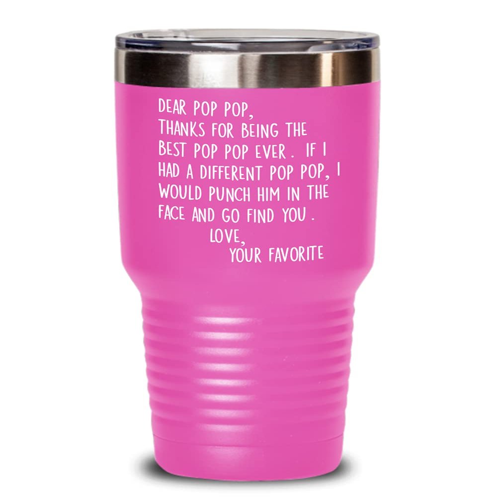 Dear Pop Pop Tumbler for Grandpa Funny Punch in the Face Gag Jokes Birthday Christmas Fathers Day Idea from Grandchildren 20 or 30oz Hot Cold Cup for