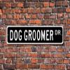 HOUVSSEN Dog Groomer Dog Groomer Gift Dog Groomer Sign Gift for Dog Groomer Pet Store Sign for Pet Store Street Sign Quality Metal Sign Posters Tin Sign Metal Art Street Sign view 1