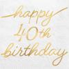 Golden Age 40th Birthday Paper Party Napkins - 5" x 5" | White | Pack of 16 view 1