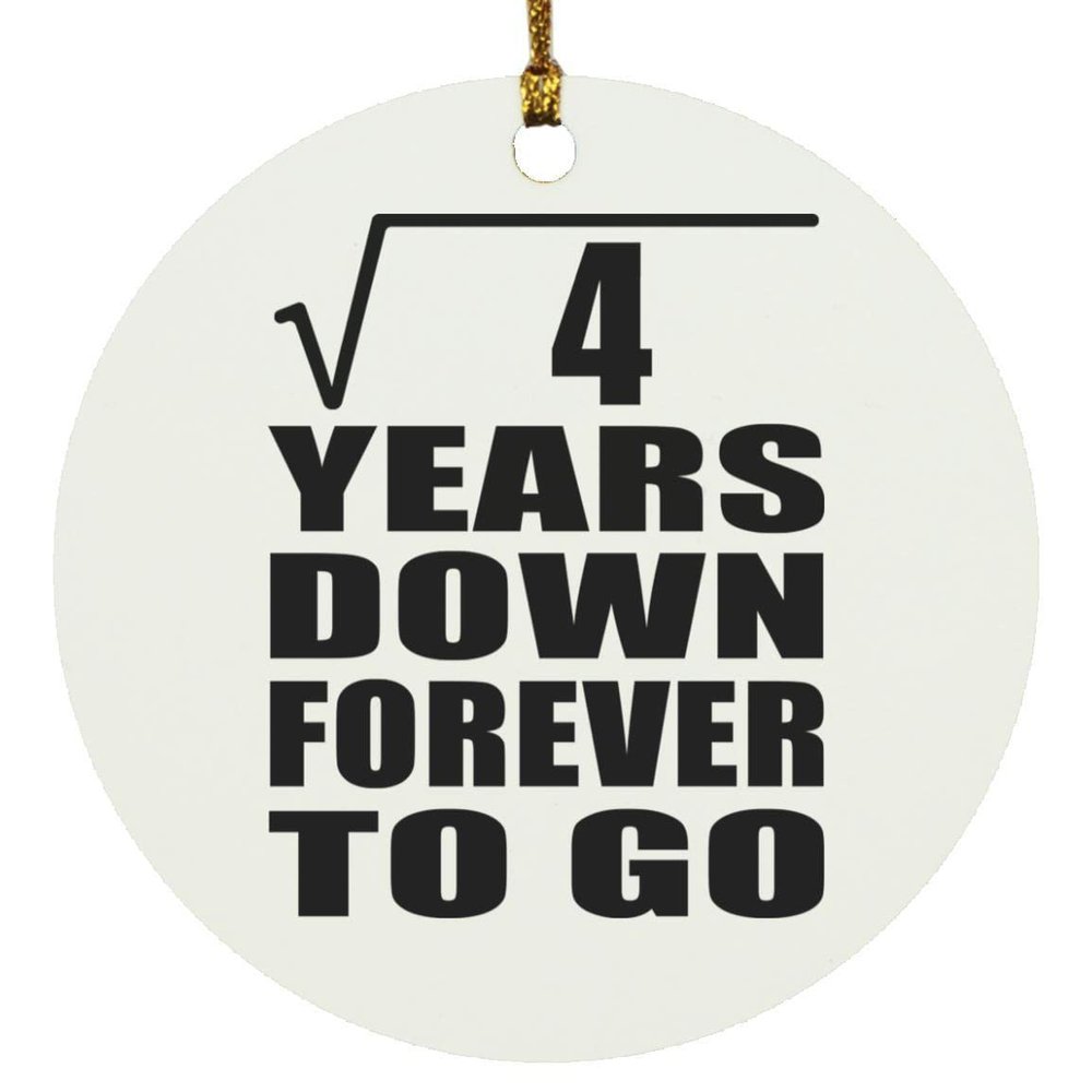 Designsify Christmas Tree Decoration, 2nd Anniversary Square Root of 4 Years Down Forever to Go, Circle Ornament, Gifts for Birthday Valentines Mom Mothers Fathers Day Party, to Men Women Him