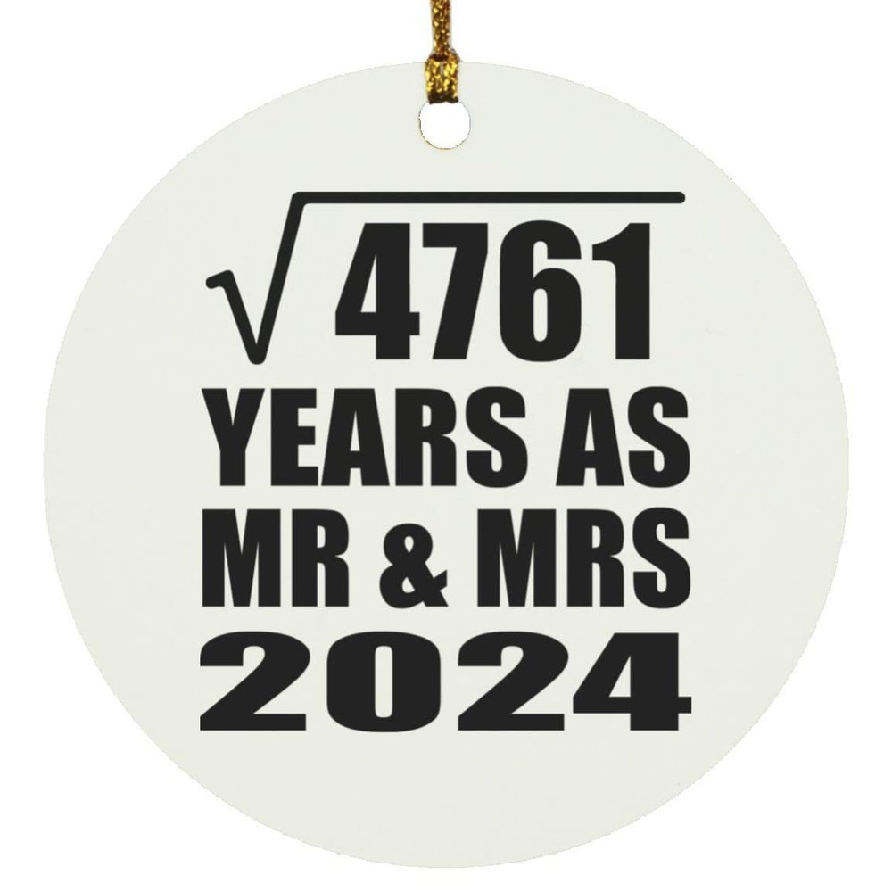 Designsify Christmas Tree Decoration, 69th Anniversary Square Root of 4761 Years As Mr & Mrs 2024, Circle Ornament, Gifts for Birthday Valentines Mom Mothers Fathers Day Party, to Men Women Him