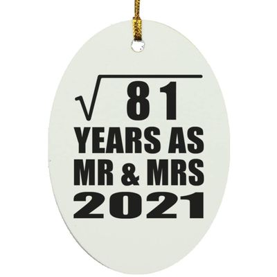 Designsify Christmas Tree Decoration, 9th Anniversary Square Root of 81 Years As Mr & Mrs 2021, Oval Ornament, Gifts for Birthday Valentines Mom Mothers Fathers Day Party, to Men Women Him Her