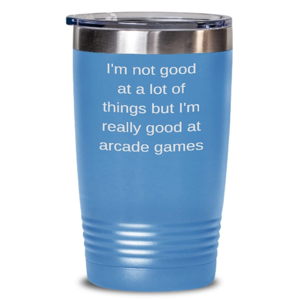 Arcade Games Tumbler I'm really good at arcade games 20oz, Light Blue