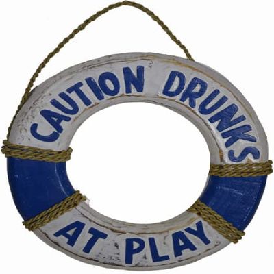 10.5" Hand Carved Lifesaver Buoy "Caution Drunks at Play" Cute Sign White Wash