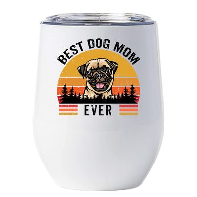 Best Dog Mom Ever Cup - Pug Tumbler 12oz With Lid Gift For Dogs Lover - Vintage Sunset Wine Glass - Funny Pugs Mug Tumblers Stainless Steel Presents Idea For Women