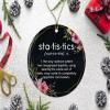 LillaGifts Statistics Definition Ornament - Funny Statistics Christmas Ornament - Statistics Ornament - Gift for Men Women Printed on Both Sides view 2