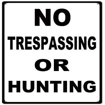 ArtFuzz No Trespassing Or Hunting Sign