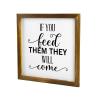 Aihesui 12"x12" Framed Wooden Sign if You Feed Them They Will Come Rustic Farmhouse Wall Hanging Art Plaque with Wood Frame Home Decor for Living Room Kitchen Porch Door Novelty Gift view 3