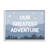 Stupell Industries Our Greatest Adventure Phrase Mountain Forest Starry Sky view 1