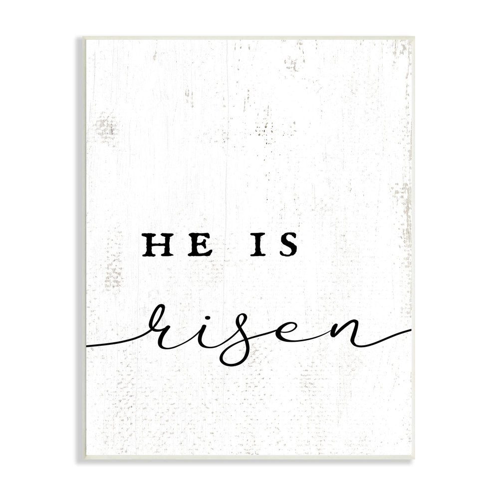 Stupell Industries He is Risen Phrase Rustic Pattern Minimal Text