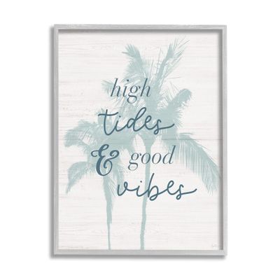 Stupell Industries High Rides & Good Vibes Tropical Palm Phrase