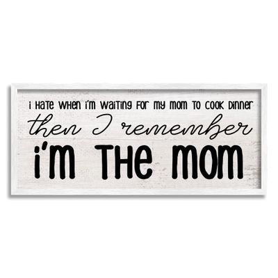 Stupell Industries Waiting for Mom Cook Dinner Funny Family Phrase