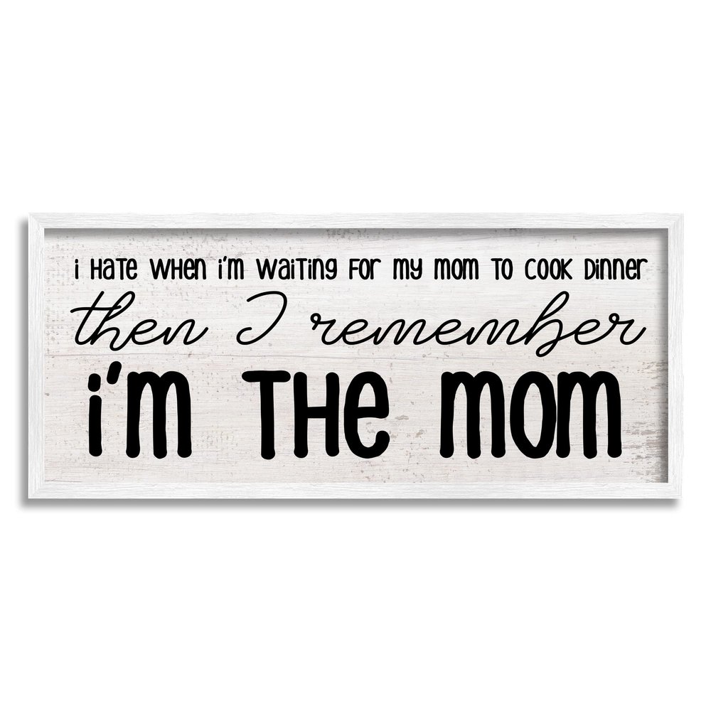 Stupell Industries Waiting for Mom Cook Dinner Funny Family Phrase