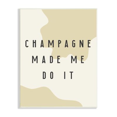 Stupell Industries Champagne Made Me Do It Wine Abstract Pattern