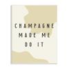 Stupell Industries Champagne Made Me Do It Wine Abstract Pattern view 1