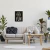 Stupell Industries in This House We Do Fun Family Quote Black Framed Art by Jaxn BLVD view 2