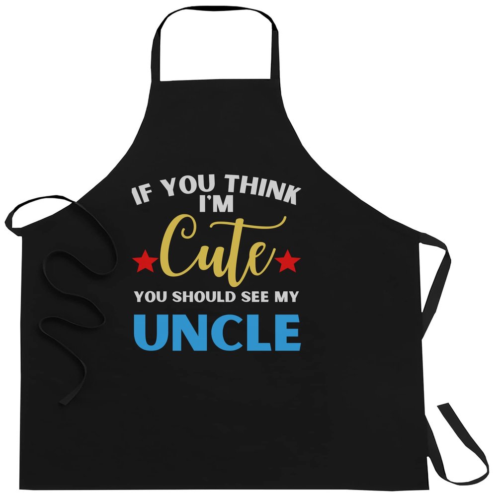 FunnyLazy If think I'm cute should see my uncle for nephew or niece T-Shirt Black Apron - 1 Size fits All Men Women Kitchen Aprons