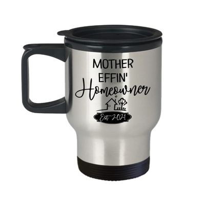 2021 Housewarming Travel Mug for New Home Owner Mother Effin Homeowner Funny House Warming Christmas Keepsake 14 Oz Stainless Steel Insulated Hot Cold