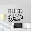 Filled With Wine Quotes Wine Quote Wine Bottle Drinking Glass Wall Decals for Dining Room Home House Winery Restaurant Kitchen Bar Wine Cellar Decor Sticker Wall Art Vinyl Decoration Size (24x40 inch) view 3