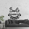 Smile There's Wine Quotes Wine Quote Wine Bottle Drinking Glass Wall Decals for Dining Room Home House Winery Restaurant Kitchen Bar Cellar Decor Stickers Wall Art Vinyl Decoration Size (10x10 inch) view 2