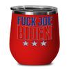 Anti Joe Biden Wine Tumbler Funny Christmas Idea for Trump Supporters Republican Conservative Awakened Patriot Pro America Political Keepsake 12 oz Ho view 1