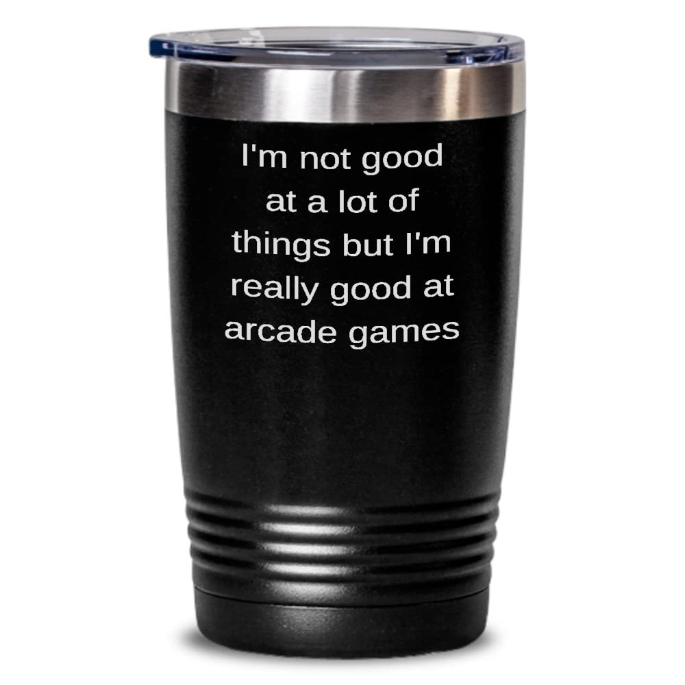 Arcade Games Tumbler I'm really good at arcade games 20oz, Black