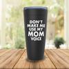 Funny Mom Black Edition Viking Tumbler 20oz - Don't Make Me Use My Mom Voice - Christmas Birthday from Daughter And Son Funny Mom For Women Sarcastic Jokes Adult Humor view 2