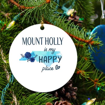 Christmas Ornament Tree 2023 with City Name Ornament Mount Holly North Carolina is My Happy Place - Mount Holly NC Ornaments - Xmas Decoration Gift Family 3" MDF Plastic White