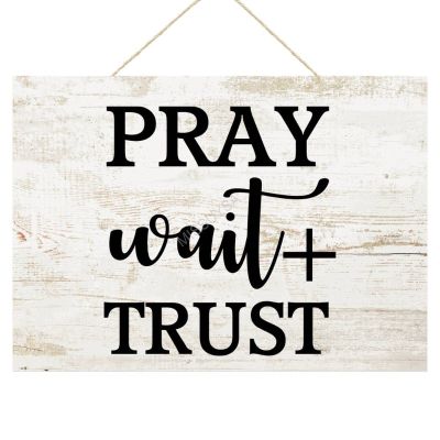 Wooden Signs, Rustic Pray Wait Trust Sign Plaque Pianted Quote Home Decor Farmhouse Garden Outdoor Wall Art 8"X12", Made in USA