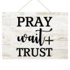 Wooden Signs, Rustic Pray Wait Trust Sign Plaque Pianted Quote Home Decor Farmhouse Garden Outdoor Wall Art 8"X12", Made in USA view 1