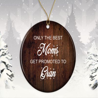 Gran Christmas Souvenir, Only The Best Moms Get Promoted to Gran Christmas Souvenir, Christmas Souvenir Gift for Gran, Baby Announce Christmas Souvenir, Best Gran Ever Christmas Souvenir