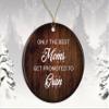 Gran Christmas Souvenir, Only The Best Moms Get Promoted to Gran Christmas Souvenir, Christmas Souvenir Gift for Gran, Baby Announce Christmas Souvenir, Best Gran Ever Christmas Souvenir view 1
