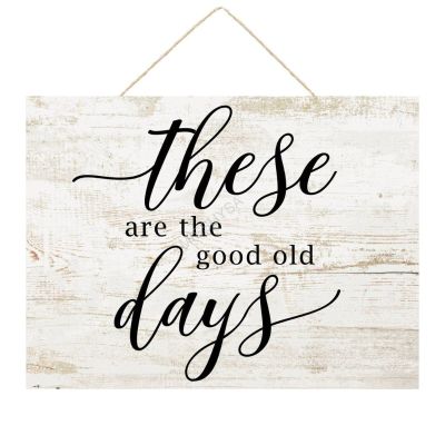 Wooden Signs, Rustic These are The Good Old Days Sign Plaque Pianted Quote Home Decor Farmhouse Garden Outdoor Wall Art 12"x18",