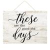 Wooden Signs, Rustic These are The Good Old Days Sign Plaque Pianted Quote Home Decor Farmhouse Garden Outdoor Wall Art 12"x18", view 1