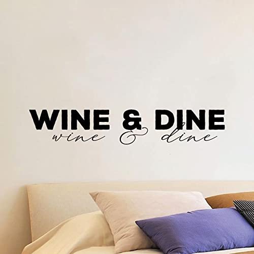 Wine and Dine - Wine Signage Wine Love Wine Party Life Quote Vinyl Wall Sticker Wall Art Wall Decal Home Bar Wine Area Chill Wall Decoration House Home Decor Stickers Decoration Size (12x30 inch)