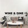 Wine and Dine - Wine Signage Wine Love Wine Party Life Quote Vinyl Wall Sticker Wall Art Wall Decal Home Bar Wine Area Chill Wall Decoration House Home Decor Stickers Decoration Size (12x30 inch) view 3