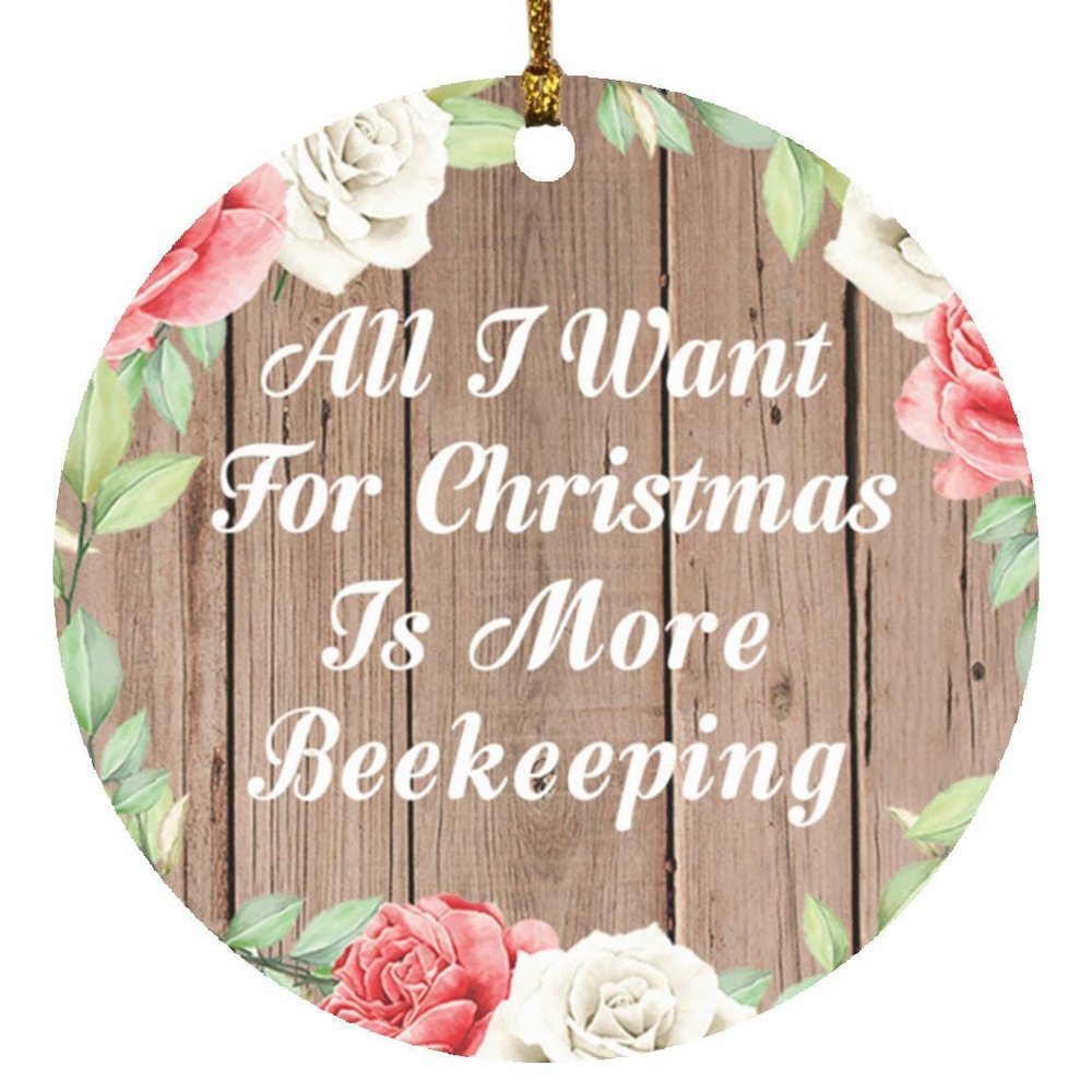 Designsify Christmas Tree Decoration, All I Want for Christmas is More Beekeeping, Circle Ornament B, Gifts for Birthday Anniversary Valentines Mom Mothers Fathers Day Party, to Men Women Him