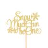 Atelier Elegance Snow Much Fun to be One Cake Topper, Snowflake 1st Birthday, Snowflake One view 1