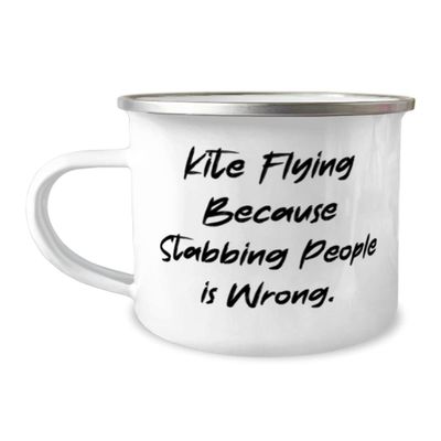 Best Kite Flying Gifts, Kite Flying Because Stabbing People is Wrong., Kite Flying 12oz Camper Mug From