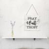 Wooden Signs, Rustic Pray Wait Trust Sign Plaque Pianted Quote Home Decor Farmhouse Garden Outdoor Wall Art 10"x10", Made in USA view 4