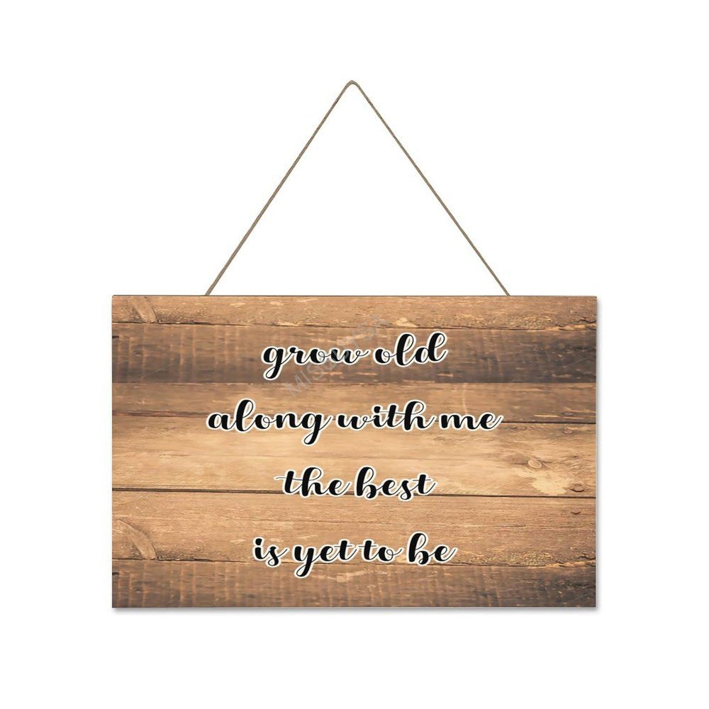 Wooden Signs, Rustic Grow Old Along with Me The Best is Yet to Be Sign Plaque Pianted Quote Home Decor Farmhouse Garden Outdoor Wall Art 10"x16", Made in USA