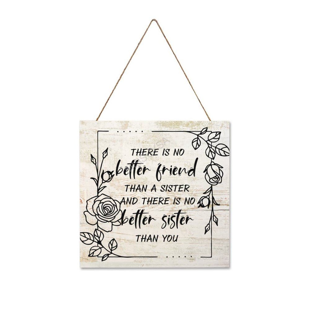 Wooden Signs, Rustic There is No Better Sister Than You Sign Plaque Pianted Quote Home Decor Farmhouse Garden Outdoor Wall Art 12"X12", Made in USA #333