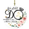 Personalized We Still Do Ornament, Custom Valentine's Day Ornament, Romantic Mr. & Mrs. Gift Keepsake, Anniversary Souvenir Presents for Parents, Ceramic Round Christmas Ornament, Made in USA view 1