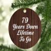 Designsify Christmas Tree Decoration, 79th Anniversary 79 Years Down Lifetime to Go, Circle Ornament D, Gifts for Birthday Valentines Mom Mothers Fathers Day Party, to Men Women Him Her Friend view 2