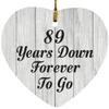 Designsify Christmas Tree Decoration, 89th Anniversary 89 Years Down Forever to Go, Heart Ornament F, Gifts for Birthday Valentines Mom Mothers Fathers Day Party, to Men Women Him Her Friend Mom view 1